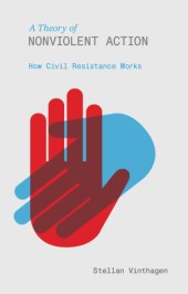 book A theory of nonviolent action: how civil resistance works