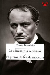 book Lo cómico y la caricatura y El pintor de la vida moderna