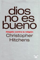 book Dios no es bueno