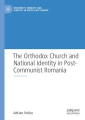 book The Orthodox Church and National Identity in Post-Communist Romania