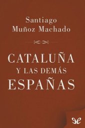 book Cataluña y las demás Españas