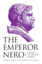 book The Emperor Nero A Guide to the Ancient Sources