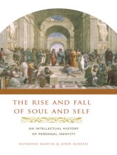 book The rise and fall of soul and self: an intellectual history of soul and self