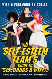 book The Self-Esteem Team's guide to sex, drugs and WTFs?!!