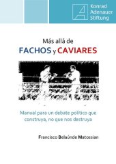 book Más allá de fachos y caviares. Manual para un debate político que construya, no que nos destruya