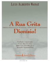 book A Rua Grita Dionísio - Direitos Humanos da Alteridade, Surrealismo e Cartografia