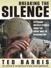 book Breaking the silence: veterans' untold stories from the Great War to Afghanistan