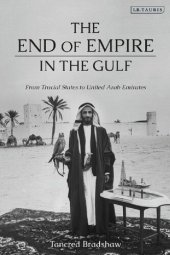 book The End of Empire in the Gulf: From Trucial States to United Arab Emirates