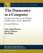 book The datacenter as a computer: an introduction to the design of warehouse-scale machines