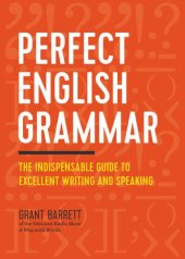 book Perfect English Grammar: The Indispensable Guide to Excellent Writing and Speaking