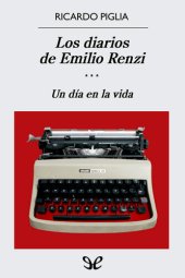 book Los diarios de Emilio Renzi. Un día en la vida