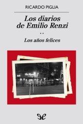 book Los diarios de Emilio Renzi. Los años felices