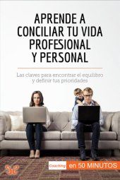 book Aprende a conciliar tu vida profesional y personal