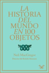 book La historia del mundo en 100 objetos