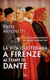 book La vita quotidiana a Firenze ai tempi di Dante