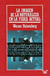 book La imagen de la naturaleza en la física actual