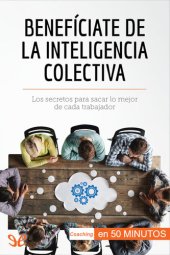 book Benefíciate de la inteligencia colectiva