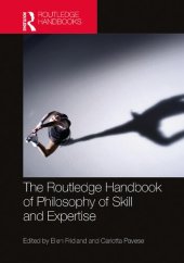 book The Routledge Handbook of Philosophy of Skill and Expertise