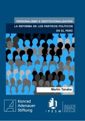 book Personalismo e institucionalización. La reforma de los partidos políticos en el Perú