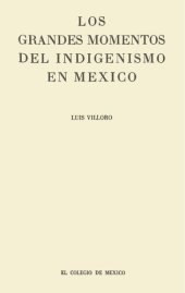 book Los grandes momentos del indigenismo en México