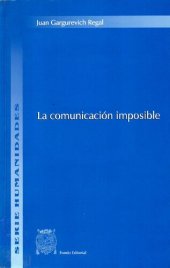 book La comunicación imposible. Información y comunicación en el Perú (siglo XVI)