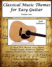 book Classical Music Themes for Easy Guitar (Classical Music Themes for Guitar Book 1)