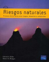 book Riesgos naturales : procesos de la Tierra como riesgos, desastres y catástrofes