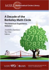 book A Decade of the Berkeley Math Circle: The American Experience