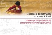 book Diccionario de matemática: Yupa awa simi taqi. castellano-quechua (propuesta inicial): castellanomanta-runasimiman (qallariyllanraq)