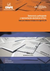 book Democracia, participación y representación electoral en el Perú. Textos para reflexionar el Estado en los siglos XX y XXI