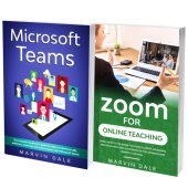 book Online Teaching Manual For Zoom And Microsoft Teams: 2 Books In 1: The Complete Guide To Zoom And Microsoft Teams For Online Classes, Learning And Teaching