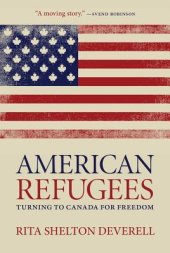 book American Refugees: Turning to Canada for Freedom