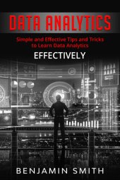 book DATA ANALYTICS: Simple and Effective Tips and Tricks to Learn Data Analytics Effectively