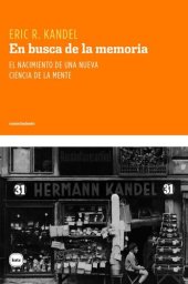 book En busca de la memoria. El nacimiento de una nueva ciencia de la mente