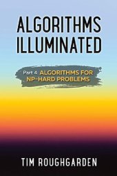 book Algorithms Illuminated (Part 4): Algorithms for NP-Hard Problems