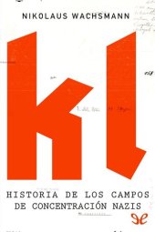 book KL. Historia de los campos de concentración nazis