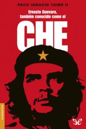 book Ernesto Guevara, también conocido como el Che