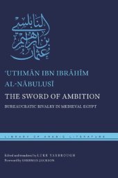 book The Sword of Ambition: Bureaucratic Rivalry in Medieval Egypt