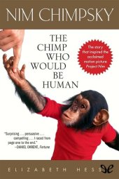 book Nim Chimpsky: The Chimp Who Would Be Human