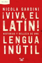 book ¡Viva el latín! Historias y belleza de una lengua inútil