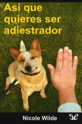 book Así que quieres ser adiestrador