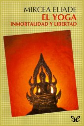 book El Yoga. Inmortalidad y libertad