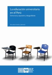 book La educación universitaria en el Perú: democracia, expansión y desigualdades