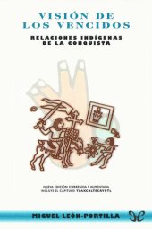 book Visión de los vencidos. Relaciones indígenas de la conquista