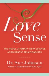 book Love sense: the revolutionary new science of romantic relationships