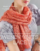 book Wendy Knits Lace: Essential Techniques and Patterns for Irresistible Everyday Lace