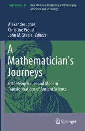 book A Mathematician's Journeys Otto Neugebauer and Modern Transformations of Ancient Science