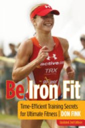 book Be Iron Fit: Time-Efficient Training Secrets for Ultimate Fitness