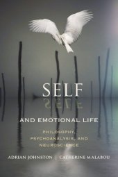 book Self and emotional life philosophy, psychoanalysis, and neuroscience