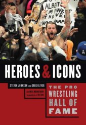 book The Pro Wrestling Hall of Fame: Heroes & Icons